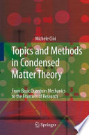 Topics and Methods in Condensed Matter Theory [E-Book] : From Basic Quantum Mechanics to the Frontiers of Research /