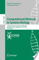 Computational Methods in Systems Biology [E-Book] : 19th International Conference, CMSB 2021, Bordeaux, France, September 22-24, 2021, Proceedings /