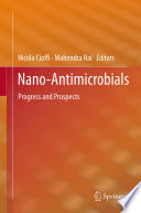 Nano-Antimicrobials [E-Book] : Progress and Prospects /