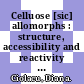 Celluose [sic] allomorphs : structure, accessibility and reactivity [E-Book] /