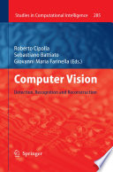 Computer Vision [E-Book] : Detection, Recognition and Reconstruction /