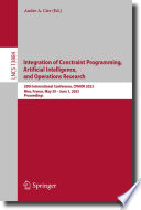 Integration of Constraint Programming, Artificial Intelligence, and Operations Research [E-Book] : 20th International Conference, CPAIOR 2023, Nice, France, May 29 -June 1, 2023, Proceedings /