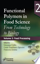 Functional polymers in food science. Volume 2, Food processing : from technology to biology [E-Book] /