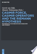 Casimir Force, Casimir Operators and the Riemann Hypothesis [E-Book] : Mathematics for Innovation in Industry and Science.