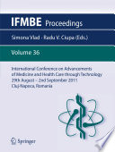 International Conference on Advancements of Medicine and Health Care through Technology [E-Book] : 29th August – 2nd September 2011, Cluj-Napoca, Romania /