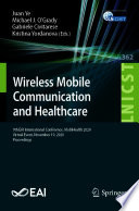 Wireless Mobile Communication and Healthcare [E-Book] : 9th EAI International Conference, MobiHealth 2020, Virtual Event, November 19, 2020, Proceedings /