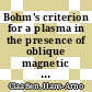 Bohm's criterion for a plasma in the presence of oblique magnetic and electric fields