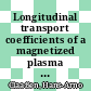 Longitudinal transport coefficients of a magnetized plasma consisting of hydrogen and a single impurity element in arbitrarily populated charge states [E-Book] /