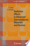Radiation Effects in Advanced Semiconductor Materials and Devices [E-Book] /