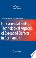 Extended Defects in Germanium [E-Book] : Fundamental and Technological Aspects /