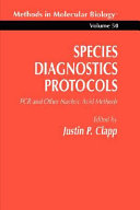 Species diagnostics protocols : PCR and other nucleic acid methods.