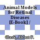 Animal Models for Retinal Diseases [E-Book] /