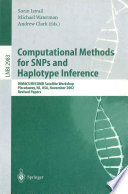 Computational Methods for SNPs and Haplotype Inference [E-Book] : DIMACS/RECOMB Satellite Workshop, Piscataway, NJ, USA, November 21-22, 2002, Revised Papers /