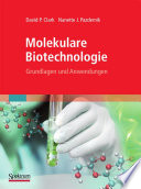 Molekulare Biotechnologie [E-Book] : Grundlagen und Anwendungen /