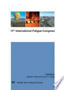 11th International Fatigue Congress : selected, peer reviewed papers from the 11th International Fatigue Congress 2014, March 2-7, 2014, Melbourne, Australia [E-Book] /