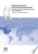 Organising Local Economic Development [E-Book]: The Role of Development Agencies and Companies /