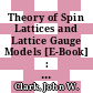 Theory of Spin Lattices and Lattice Gauge Models [E-Book] : Proceedings of the 165th WE-Heraeus-Seminar Held at Physikzentrum Bad Honnef, Germany, 14–16 October 1996 /