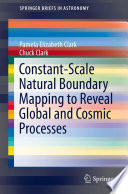 Constant-Scale Natural Boundary Mapping to Reveal Global and Cosmic Processes [E-Book] /