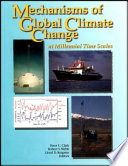 Mechanisms of global climate change at millennial time scales /