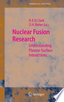 Nuclear fusion research : understanding plasma-surface interactions : [technical meeting of the International Atomic Energy Agency held at the Institut für Plasmaphysik, Forschungszentrum Jülich, Germany 28-31 October 2002] /