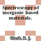 Spectroscopy of inorganic based materials.