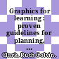 Graphics for learning : proven guidelines for planning, designing, and evaluating visuals in training materials [E-Book] /