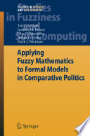 Applying Fuzzy Mathematics to Formal Models in Comparative Politics [E-Book] /