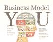 Business model you : a one-page method for reinventing your career /