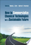 How to commercialize chemical technologies for a sustainable future [E-Book] /