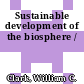 Sustainable development of the biosphere /