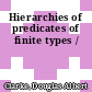Hierarchies of predicates of finite types /