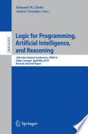 Logic for Programming, Artificial Intelligence, and Reasoning [E-Book] : 16th International Conference, LPAR-16, Dakar, Senegal, April 25–May 1, 2010, Revised Selected Papers /