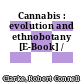 Cannabis : evolution and ethnobotany [E-Book] /