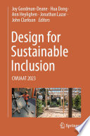 Design for Sustainable Inclusion [E-Book] : CWUAAT 2023 /