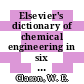 Elsevier's dictionary of chemical engineering in six languages. volume 0001 : Engl./american-french-spanish-italian-dutch-german. vol. 1.