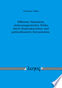 Effiziente Simulation elektromagnetischer Felder durch Kantenkorrektur und spektralbasierte Interpolation [E-Book] /