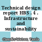 Technical design report HBS . 4 . Infrastructure and sustainability /