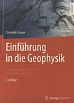 Einführung in die Geophysik : globale physikalische Felder und Prozesse in der Erde /