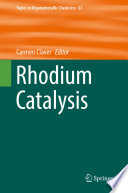 Rhodium Catalysis [E-Book] /