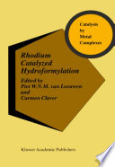 Rhodium Catalyzed Hydroformylation [E-Book] /