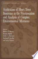 Application of Short-Term Bioassays in the Fractionation and Analysis of Complex Environmental Mixtures [E-Book] /