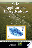 GIS applications in agriculture. Volume two, Nutrient management for energy efficiency [E-Book] /