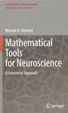 Mathematical tools for neuroscience : a geometric approach /