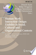 Human Work Interaction Design: Usability in Social, Cultural and Organizational Contexts [E-Book] : Second IFIP WG 13.6 Conference, HWID 2009, Pune, India, October 7-8, 2009, Revised Selected Papers /