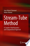 Stream-Tube Method [E-Book] : A Complex-Fluid Dynamics and Computational Approach /
