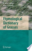 Etymological Dictionary of Grasses [E-Book] /