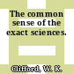 The common sense of the exact sciences.