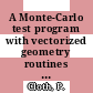 A Monte-Carlo test program with vectorized geometry routines [E-Book] /