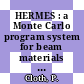 HERMES : a Monte Carlo program system for beam materials interaction studies [E-Book] /