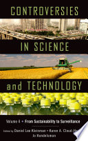 Controversies in science & technology. Volume 4, From sustainability to surveillance [E-Book] /